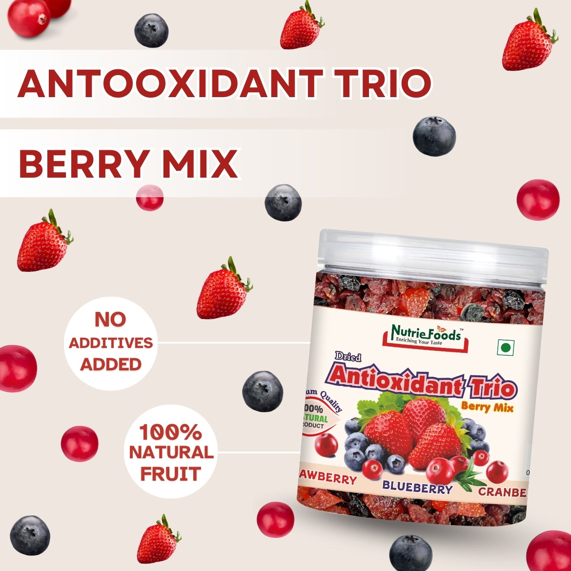 Nutriefoods Antioxidant Trio Berry Mix | Blended with Dried Strawberry, Blueberry and Cranberry