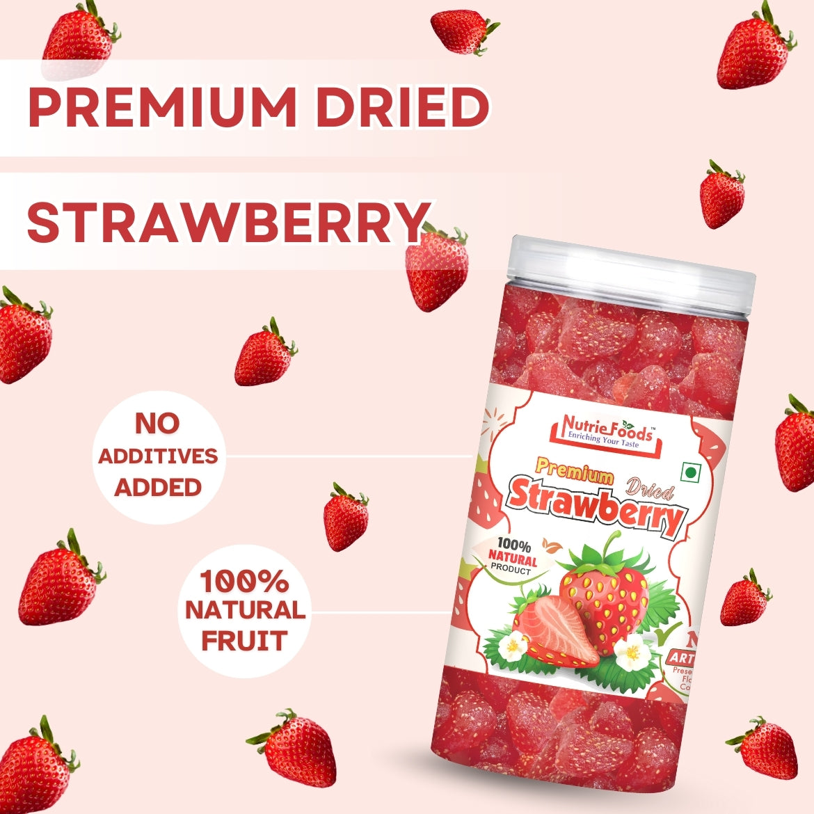 Nutriefoods Premium Dried Strawberry | No Added Artificial Colors, Flavors | 100% Natural Fruit Bites (200g)